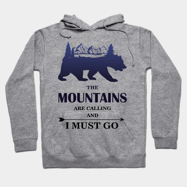 mountains are calling and i must go, Wanderlust California Bear Silhouette with Mountains Landscape, Trees, Moon & Stars Hoodie by teestaan